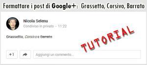 grassetto google plus corsivo italico